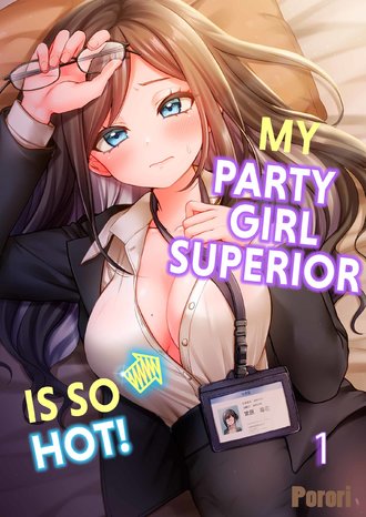 My Party Girl Superior Is So Hot!-Full Color