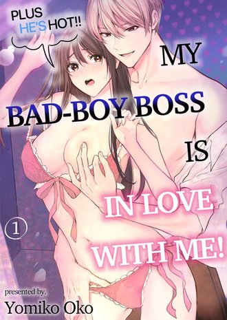 My Bad - Boy Boss Is In Love With Me!