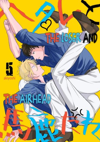 The Loser and the Airhead #5