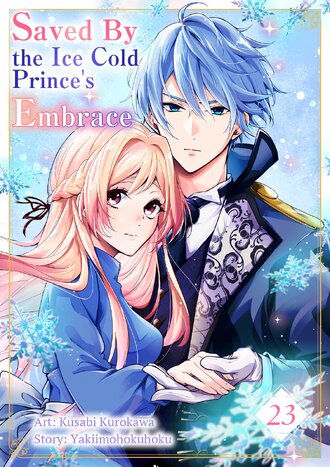 Saved By the Ice Cold Prince's Embrace #23