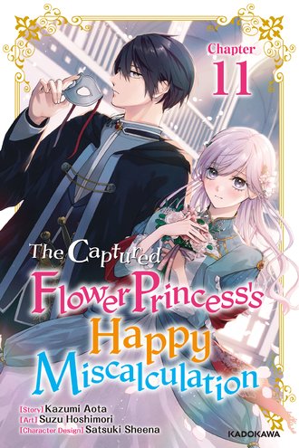 <Chapter release>The Captured Flower Princess's Happy Miscalculation #11