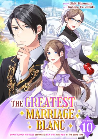 The Greatest Marriage Blanc Downtrodden Mistress Becomes a New Wife and Maid at the Same Time #10