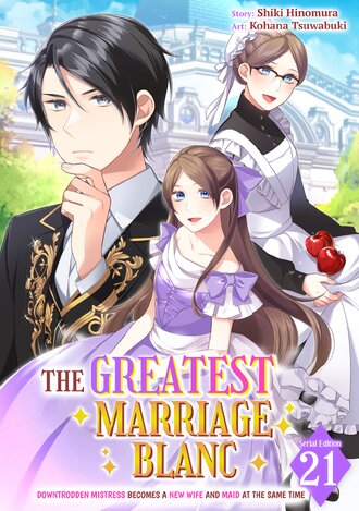 The Greatest Marriage Blanc Downtrodden Mistress Becomes a New Wife and Maid at the Same Time #21