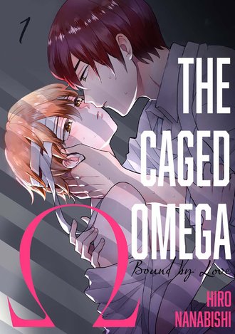 The Caged Omega ~Bound by Love~