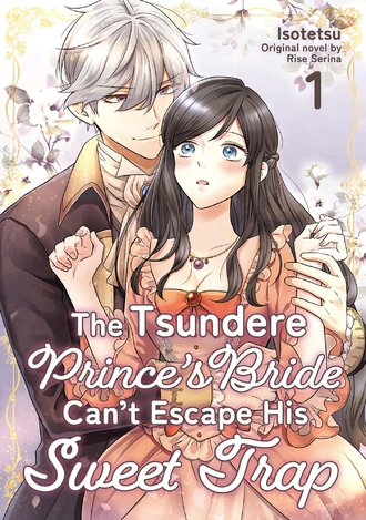 The Tsundere Prince's Bride Can't Escape His Sweet Trap