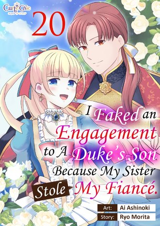 I Faked an Engagement to a Duke's Son Because My Sister Stole My Fiance. #20