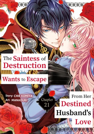 The Saintess of Destruction Wants to Escape From Her Destined Husband's Love #21
