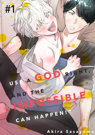 Use a God Right, and the Impossible Can Happen!?