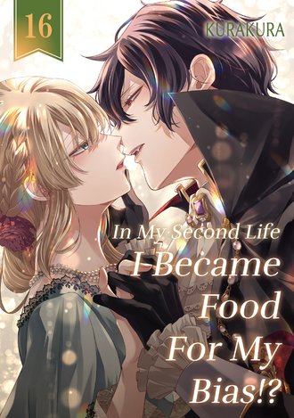 In My Second Life I Became Food For My Bias?! #16