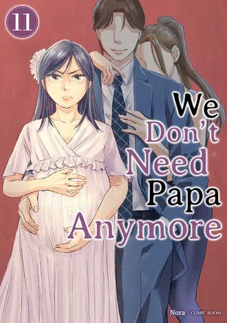 We Don't Need Papa Anymore #11