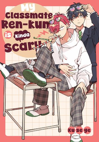 My Classmate Ren-kun is Kinda Scary