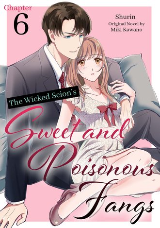 The Wicked Scion's Sweet and Poisonous Fangs #6