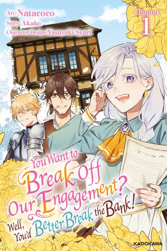 <Chapter release>You Want to Break Off Our Engagement? Well, You'd Better Break the Bank!