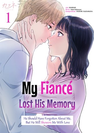 My Fiance Lost His Memory: He Should Have Forgotten About Me, But He Still Showers Me With Love #1