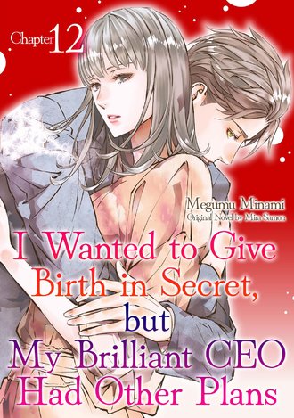 I Wanted to Give Birth in Secret, but My Brilliant CEO Had Other Plans #12