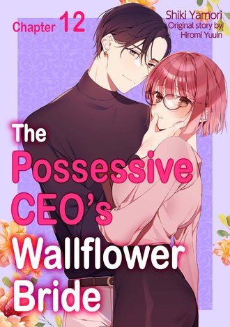 The Possessive CEO's Wallflower Bride #12