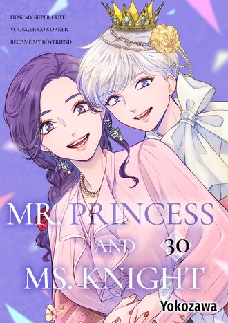 Mr. Princess And Ms. Knight -How My Super Cute Younger Coworker Became My Boyfriend- #30