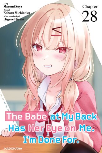 <Chapter release>The Babe at My Back Has Her Eye on Me. I'm Done For. #28