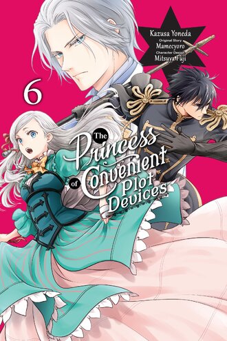 The Princess of Convenient Plot Devices #6