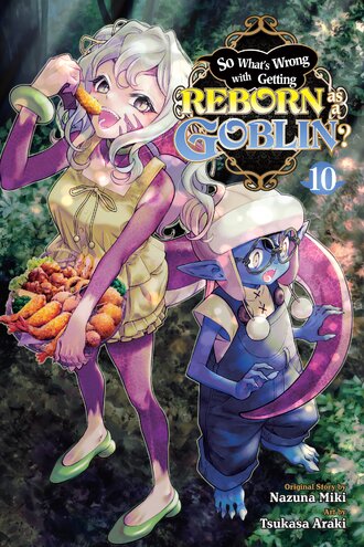 So What's Wrong with Getting Reborn as a Goblin? #10