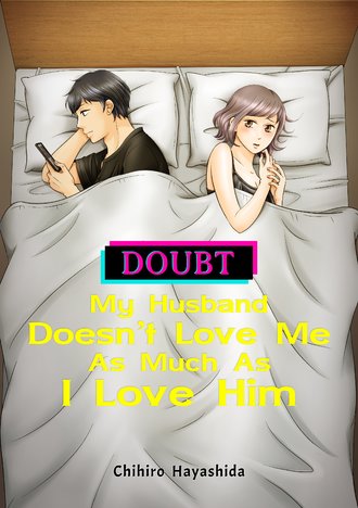 DOUBT: My Husband Doesn't Love Me As Much As I Love Him #6