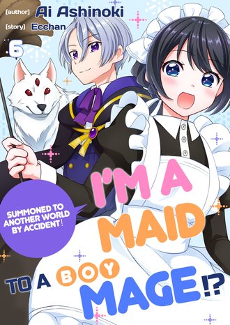 I'm A Maid To A Boy Mage!? -Summoned To Another World By Accident!- #6