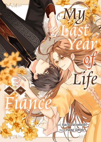 My Last Year of Life With My Fiance