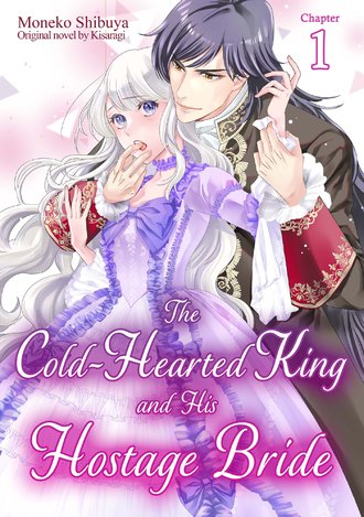 The Cold-Hearted King and His Hostage Bride