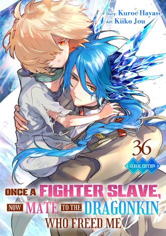 Once A Fighter Slave, Now Mate to the Dragonkin Who Freed Me #36