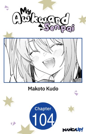 My Awkward Senpai #104