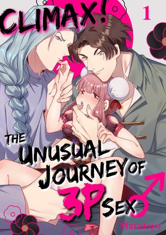 Climax! The Unusual Journey of 3P Sex♂