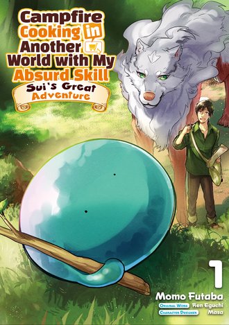 Campfire Cooking in Another World with My Absurd Skill: Sui's Great Adventure
