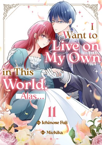 I Want to Live on My Own in This World. Alas... #11