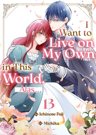 I Want to Live on My Own in This World. Alas... #13