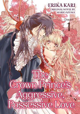 The Crown Prince's Aggressive, Possessive Love