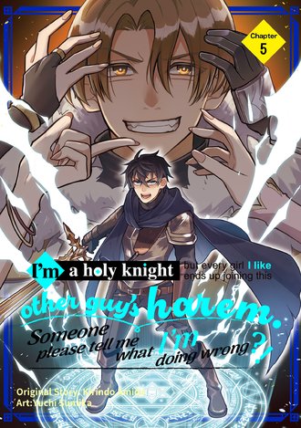 I'm a holy knight but every girl I like ends up joining this other guy's harem. Someone please tell me what I'm doing wrong?! #5