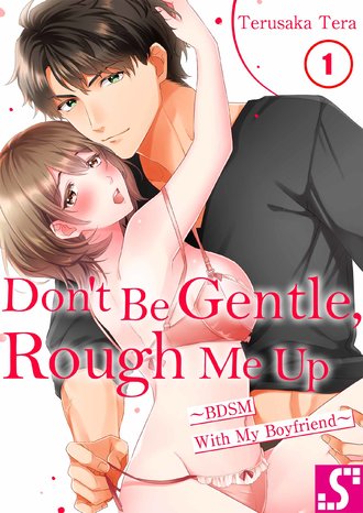 Don't Be Gentle, Rough Me Up ~ BDSM With My Boyfriend ~