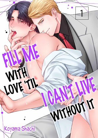 Fill Me With Love 'Til I Can't Live Without It