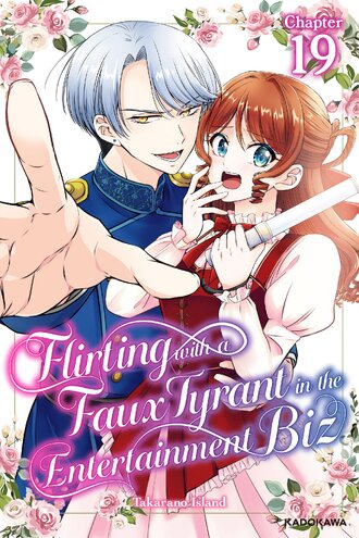 <Chapter release>Flirting with a Faux Tyrant in the Entertainment Biz #19
