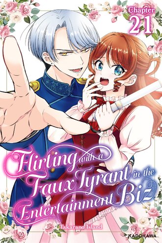 <Chapter release>Flirting with a Faux Tyrant in the Entertainment Biz #21