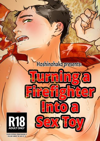 Turning a Firefighter Into a Sex Toy.