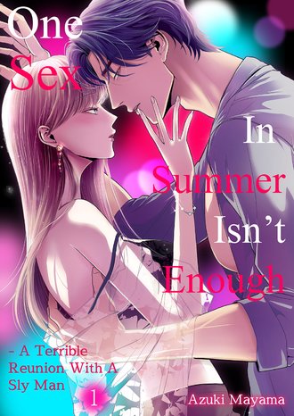 One Sex In Summer Isn't Enough - A Terrible Reunion With A Sly Man