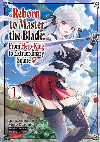 Reborn to Master the Blade: From Hero-King to Extraordinary Squire ♀