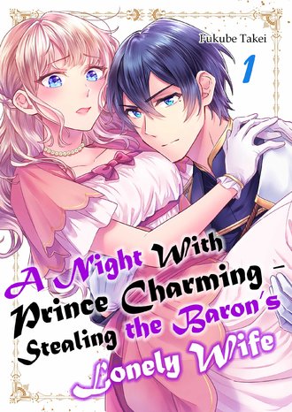A Night With Prince Charming - Stealing the Baron's Lonely Wife