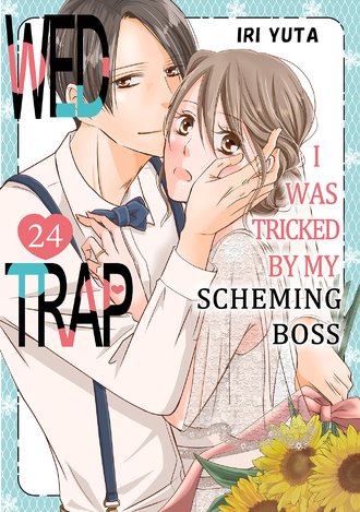 Wed Trap:I was Tricked by My Scheming Boss #24