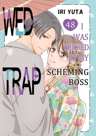 Wed Trap:I was Tricked by My Scheming Boss #48