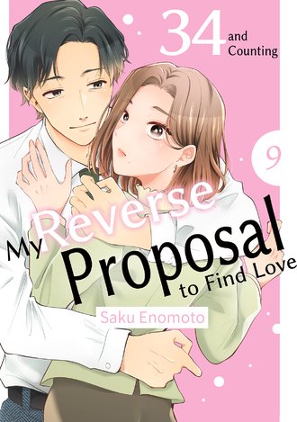 34 and Counting:My Reverse Proposal to Find Love #9