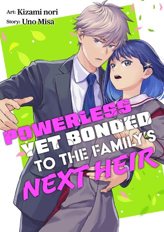Powerless Yet Bonded to the Family's Next Heir #8