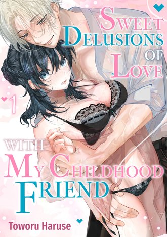 Sweet Delusions Of Love With My Childhood Friend