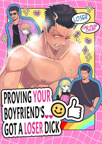 Proving Your Boyfriend's Got a Loser Dick